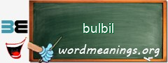 WordMeaning blackboard for bulbil